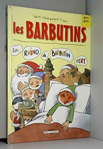 Les barbutins: Tome1, La rhino de barbutin vert 9782840554202