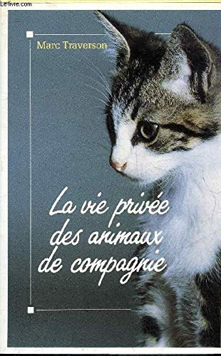 La Vie privée des animaux de compagnie 9782226056214