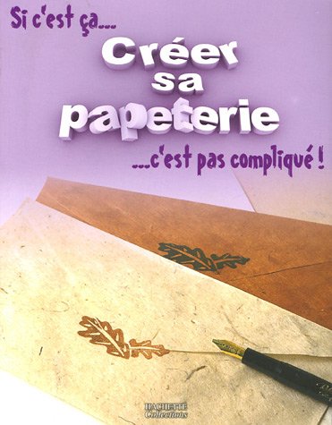 Créer sa papeterie 9782846345330