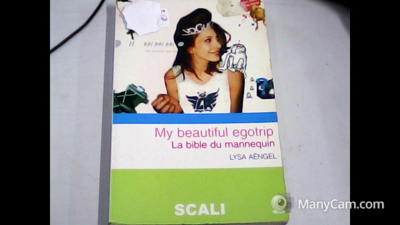 My Beautiful Egotrip: La bible du mannequin 9782350120126