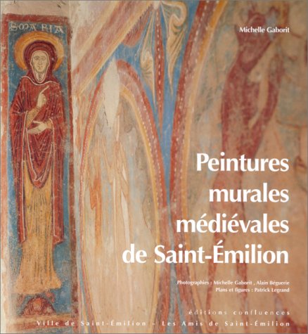 Peintures murales médiévales de Saint-Émilion 9782910550707