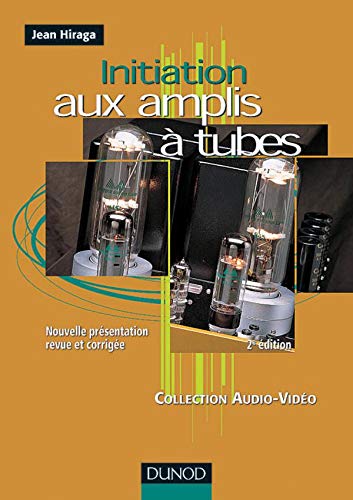 Initiation aux amplis à tubes 9782100052691