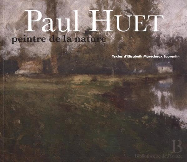 Paul Huet - Peintre de la Nature 9782814400054