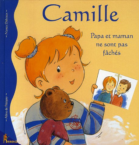 Camille - Papa et maman ne sont pas fâchés 9782800690575