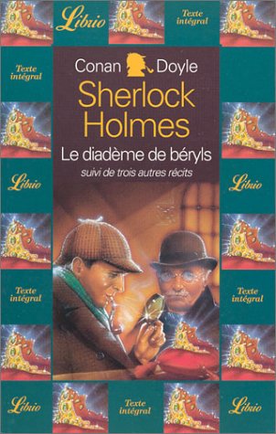 Sherlock Holmes : Le Diadème de béryls, suivi de trois autres récits 9782290314876