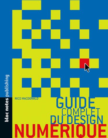 Guide complet du design numérique 9782910565442