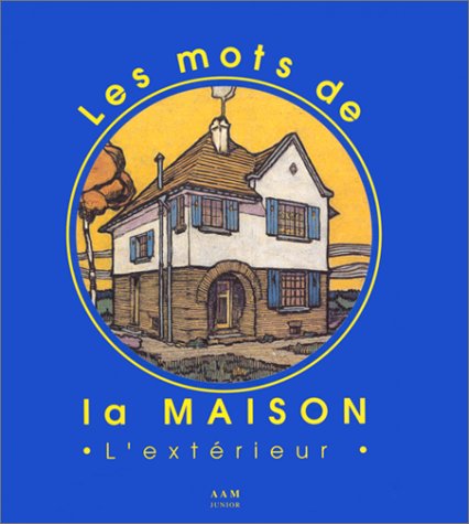 Les mots de la maison. L'extérieur 9782871430841