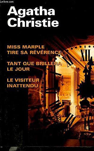 Miss Marple tire sa révérence Tant que brillera le jour Le visiteur inattendu 9782744198410