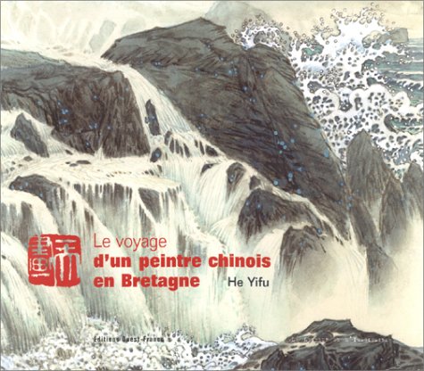 Le Voyage d'un peintre chinois en Bretagne 9782737328763
