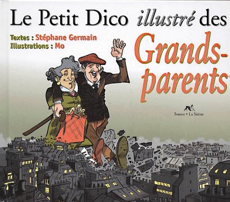 Le Petit Dico Illustre Des Grands-Parents 9782884613026