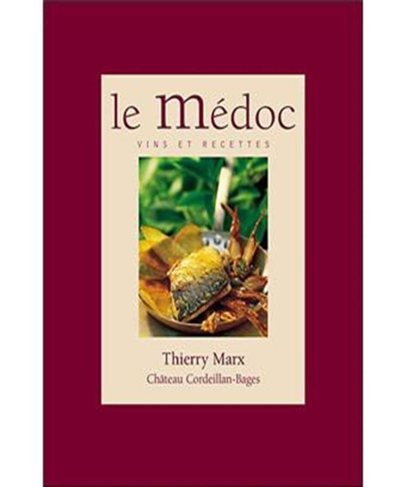 Le Médoc : Vins et recettes 9782830706246