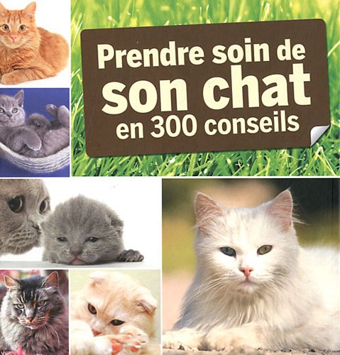 prendre soin de son chat en 300 conseils (0) 9782353557417