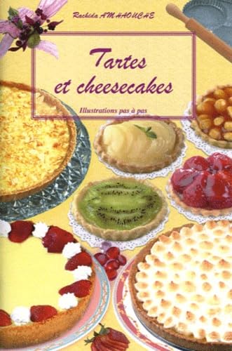 Tartes et cheesecakes: Illustrations pas à pas 9789954130018