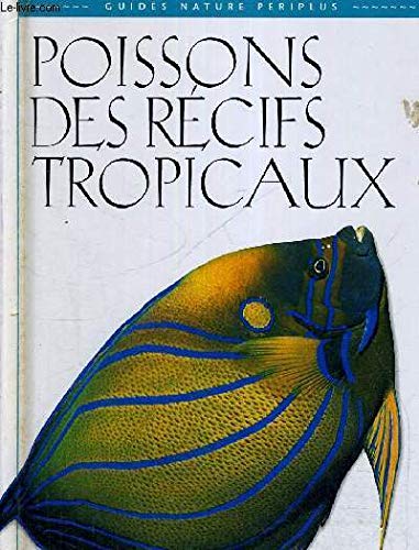 Poissons et récifs tropicaux 9782878680379