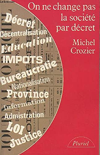 On ne change pas la société par décret (Collection Pluriel) 9782253028864
