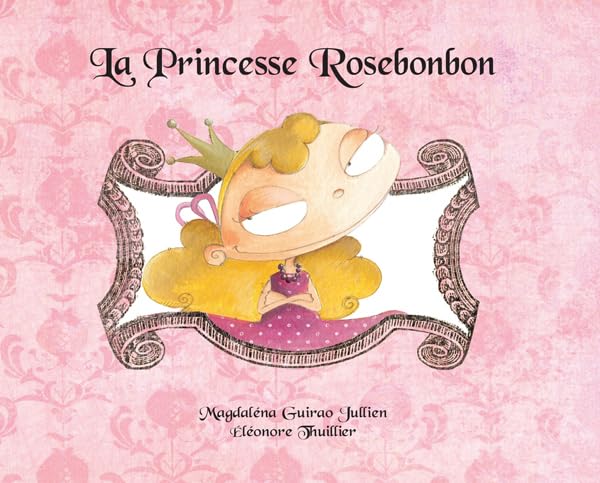 La Princesse Rosebonbon 9782211211512