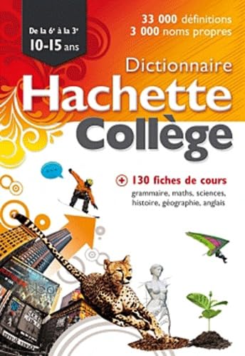 Dictionnaire Hachette Collège: De la 6e à la 3e 10-15ans 9782012814790