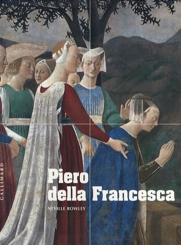 Piero della Francesca: D'Arezzo à Sansepolcro 9782070347681