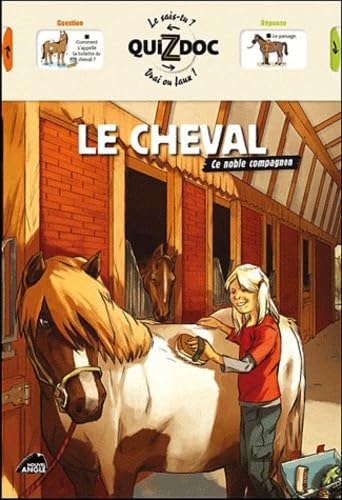 Le cheval: Ce noble compagnon 9782354500092