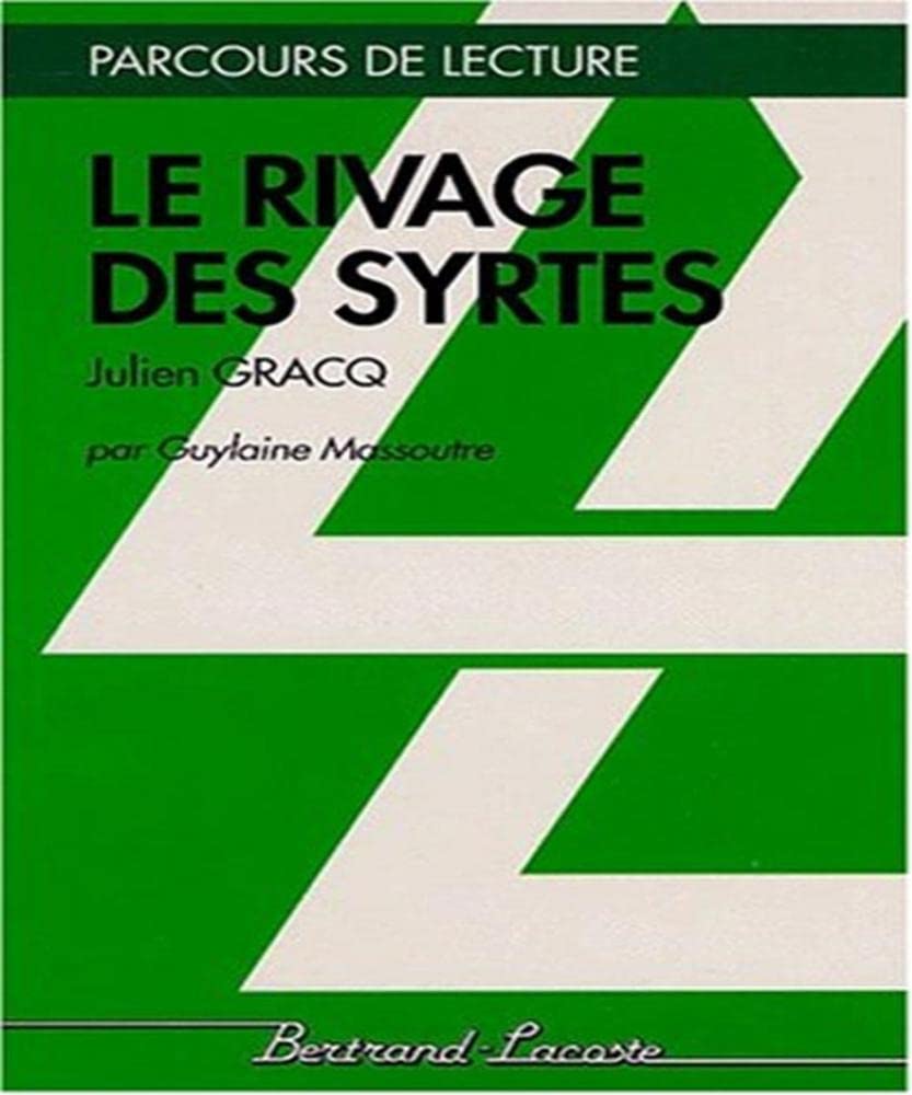LE RIVAGE DES SYRTES-PARCOURS DE LECTURE 9782735206452