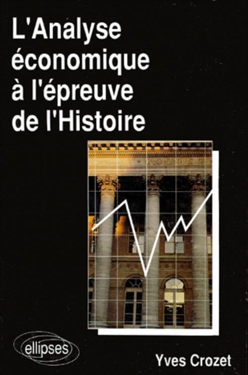 L'Analyse économique à l'épreuve de l'Histoire 9782729889081