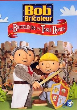 Bob le bricoleur - Vol.8 : Les Bricoleurs de la Table Ronde 3322069888366