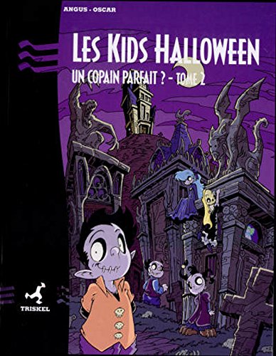 Les Kids Hallowen Un Copain Parfait ? Tome 2 9782912193360