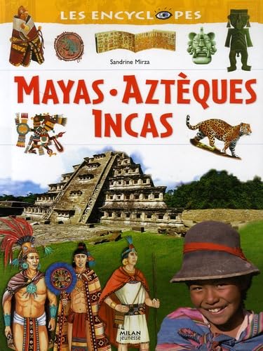 Mayas, Aztèques, Incas 9782745918697