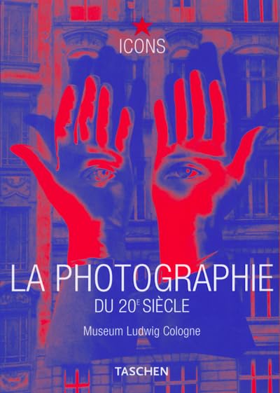 LA PHOTOGRAPHIE DU 20E SIECLE. MUSEUM LUDWIG COLOGNE 9783822855157