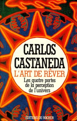 L'Art de rêver : Les Quatre portes de la perception de l'univers 9782268023182