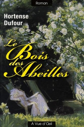 Le Bois des Abeilles 9782846662864