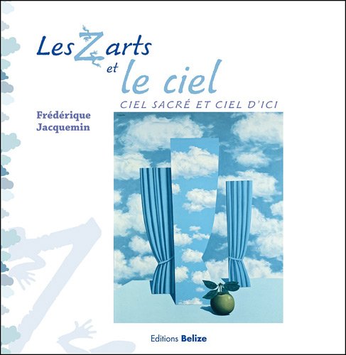 Les Z'arts et le ciel: Ciel sacré et ciel d'ici 9782917289396