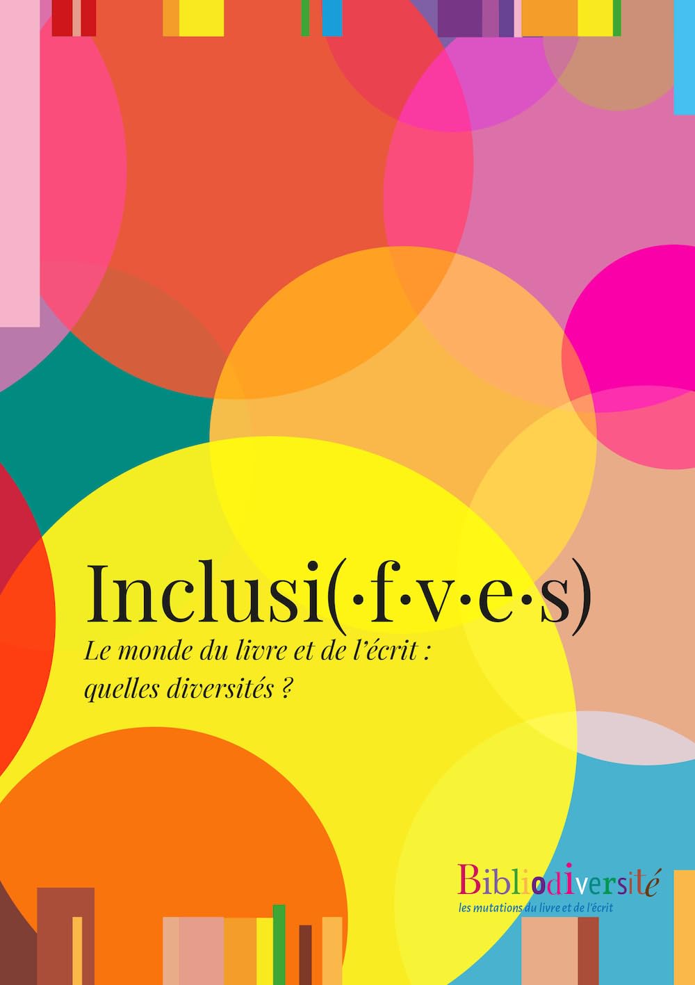 Inclusi(.f.v.e.s) : Le monde du livre et de l'écrit : quelles diversités ? 9782490855261