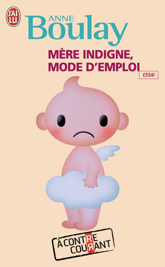 Mère indigne, mode d'emploi 9782290014318