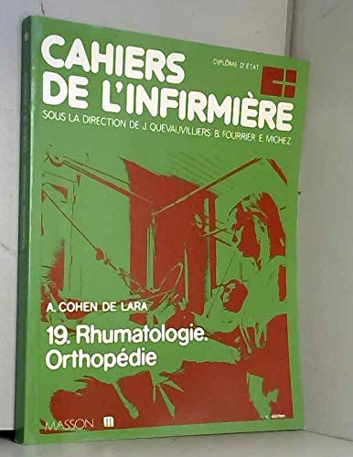 Cahiers de l'infirmière Tome 19: Rhumatologie, orthopédie 9782225818578