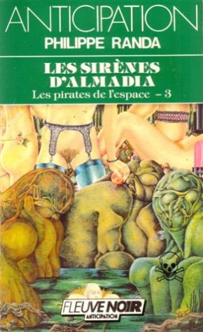 Les Sirènes d'Almadia - Les Pirates de l'espace - 3 9782265035881