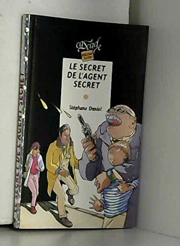 Le secret de l'agent secret 9782700225778