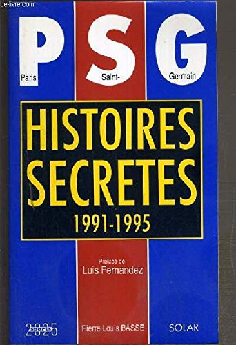 PSG, histoires secrètes: 1991-1995 9782263023170