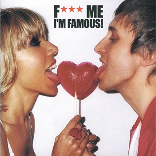 Fuck Me I'm Famous [Import] 0094633402027