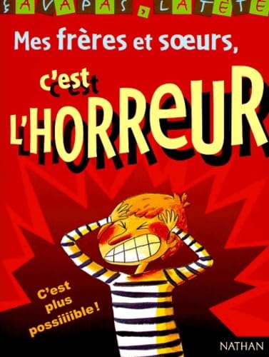Les frères et soeurs, c'est l'horreur 9782092702840