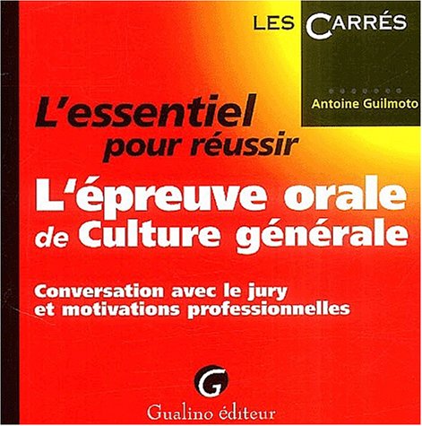 l'essentiel pour réussir l'épreuve orale de culture générale 9782842005733