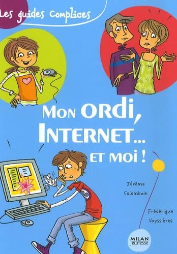 Mon ordi, Internet... et moi ! 9782745926821