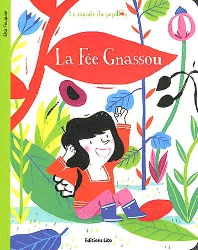 La Minute du Papillon : la Fee Gnassou - Dès 2 ans 9782244407265