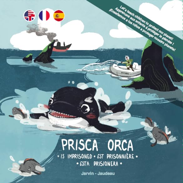 Prisca Orca...Est Prisonnière | Is Imprisoned | Está Prisionera (Edition Trilingue ANG-FRA-ESP) 9782955965221