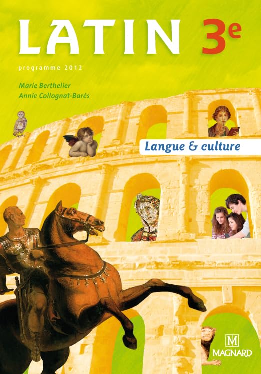 Latin 3e (2012) - Manuel élève: Langue & culture 9782210475250