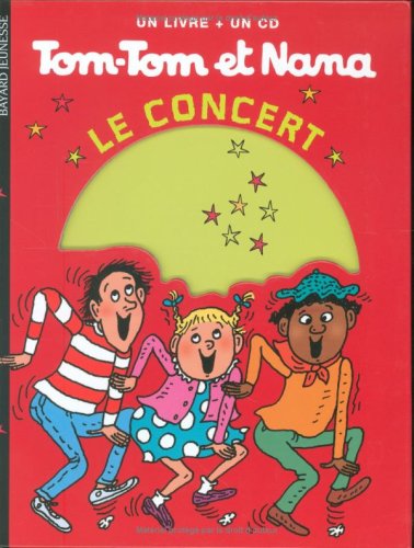 Tom-Tom et Nana : Le Concert (1 livre + 1 CD audio) 9782747008631