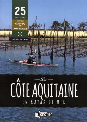 La côte Aquitaine en kayak de mer 9782910197377