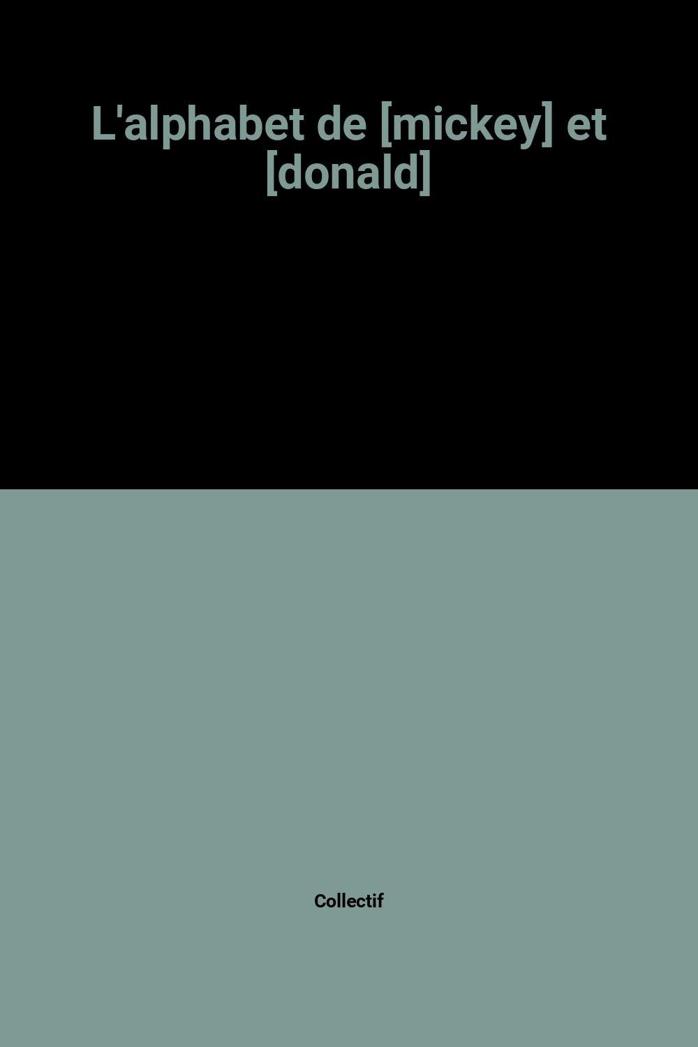 L'alphabet de [mickey] et [donald] 9782092717196