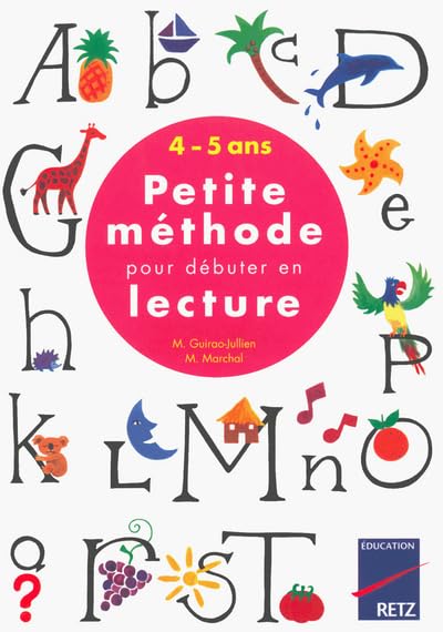 Petite méthode pour débuter en lecture : Dès 4 ans 9782725617428