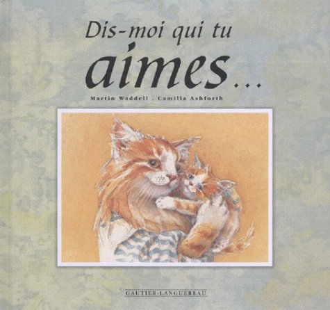 Dis-moi qui tu aimes 9782013907651